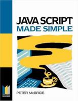 Javascript Made Simple (Made Simple Books) 0750637978 Book Cover