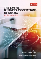 The Law of Business Associations in Zambia: An Introduction 1485133602 Book Cover