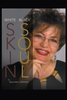 White Skin-Black Soul: A Family Book 0578507048 Book Cover
