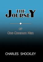 The Journey of One Common Man 1449706452 Book Cover