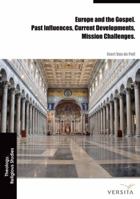 Europe and the Gospel: Past Influences, Current Developments, Mission Challenges 8376560379 Book Cover