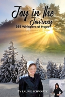 Joy in the Journey: 365 Whispers of Hope B0CLG3MWYT Book Cover