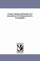 Country Margins And Rambles Of A Journalist 1275668941 Book Cover
