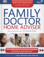The British Medical Association New Family Doctor Home Adviser. 1409383342 Book Cover