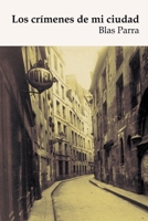 Los crímenes de mi ciudad (Spanish Edition) B0GTWR76GM Book Cover