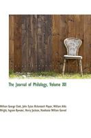 The Journal of Philology, Volume XII 0469647574 Book Cover