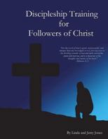 Discipleship Training for Followers of Christ 1721717099 Book Cover