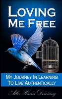 Loving Me Free B08FKTWSB9 Book Cover