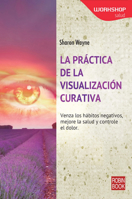 La práctica de la visualización curativa 8499173322 Book Cover