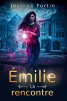 Émilie: La rencontre 2925268145 Book Cover