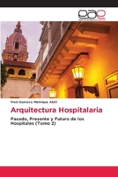 Arquitectura Hospitalaria 6630133285 Book Cover