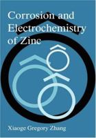 Corrosion and Electrochemistry of Zinc 0306453347 Book Cover