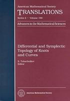 Differential and Symplectic Topology of Knots and Curves (American Mathematical Society Translations Series 2) 0821813544 Book Cover