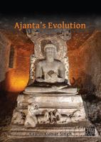 Ajanta's Evolution: From Savakayana to Bodhisatvayana Amid Hunnic Turmoil 1803277173 Book Cover