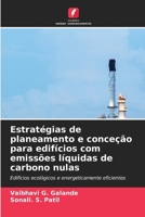 Estratégias de planeamento e conceção para edifícios com emissões líquidas de carbono nulas (Portuguese Edition) 6630289684 Book Cover