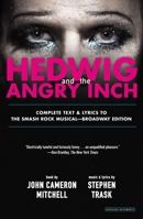 Hedwig and the Angry Inch: Complete Text & Lyrics to the Smash Rock Musical – Broadway Edition 146831002X Book Cover