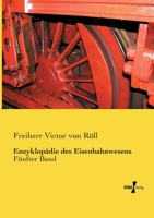 Enzyklopädie des Eisenbahnwesens: Fünfter Band 3737226954 Book Cover