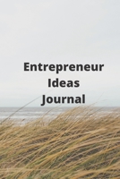 Entrepreneur  Ideas  Journal: Journal your ideas on how to start new business, grow your business and how to get new clients 1660694825 Book Cover