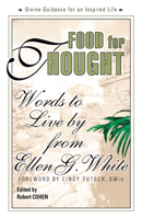 Food For Thought: Words To Live By From Ellen G. White 0757001785 Book Cover