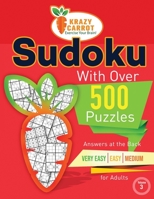 Sudoku With Over 500 Puzzles: Sudoku with Answers at the Back - Very Easy, Easy and Medium for Adults - Volume 3 B091GN4BC9 Book Cover