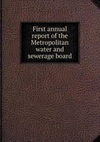 First Annual Report of the Metropolitan Water and Sewerage Board 5518801114 Book Cover