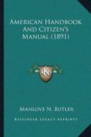 American Handbook And Citizen’s Manual 1166454282 Book Cover