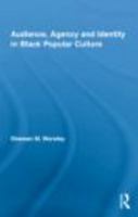Audience, Agency and Identity in Black Popular Culture 0415804868 Book Cover
