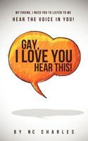 Gay, I Love You: Hear This! 1624194508 Book Cover