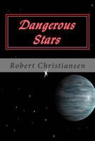 Dangerous Stars 1494340089 Book Cover