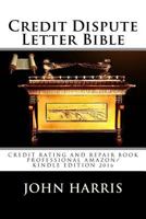 Credit Dispute Letter Bible 1530481309 Book Cover