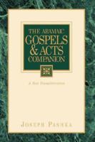 The Aramaic Gospels & Acts Companion 1591601630 Book Cover