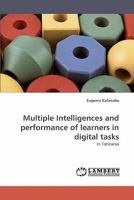 Multiple Intelligences and Performance of Learners in Digital Tasks 3838350383 Book Cover