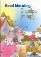 Good Morning Grandpa Grumpy! 3905332876 Book Cover