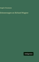 Erinnerungen an Richard Wagner (Classic Reprint) 1147525404 Book Cover