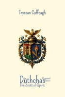 Dùthchas: The Scottish Spirit: Poems between Mist and Memory (Illustrated Edition) 3384772016 Book Cover
