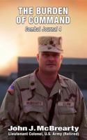 THE BURDEN OF COMMAND: Combat Journal 4 (Abridged Edition) (Memoirs From Operation Iraqi Freedom) 1966064349 Book Cover