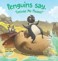 Penguins say, Excuse Me Please! 1735952400 Book Cover