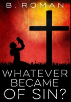 Whatever Became Of Sin?: Premium Hardcover Edition 1034116126 Book Cover