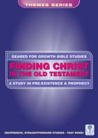 Finding Christ In The Old Testament (Geared for Growth Bible Studies) 0908067399 Book Cover