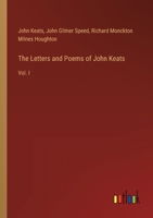 The Letters and Poems of John Keats, Volume 1 1021301434 Book Cover