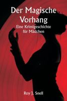 Der magische Vorhang: Eine Krimigeschichte für Mädchen (German Edition) 935881182X Book Cover