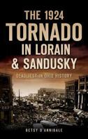 The 1924 Tornado in Lorain & Sandusky: Deadliest in Ohio History 1626196362 Book Cover