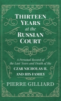 Thirteen Years At The Russian Court 1519085923 Book Cover