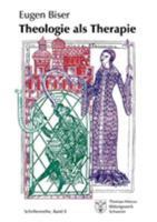 Theologie als Therapie: Zur Wiedergewinnung einer verlorenen Dimension 3831129177 Book Cover