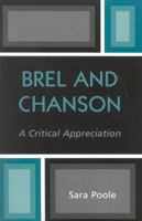 Brel and Chanson: A Critical Appreciation 0761829199 Book Cover