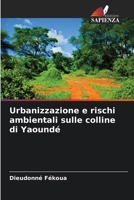 Urbanizzazione e rischi ambientali sulle colline di Yaoundé (Italian Edition) 6209817920 Book Cover