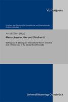 Menschenrechte Und Strafrecht: Beitrage Zur 4. Sitzung Des International Forum on Crime and Criminal Law in the Global Era (Ifcclge) 3847101846 Book Cover