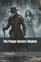 The Plague Doctors Shadow B0GVDDBC64 Book Cover