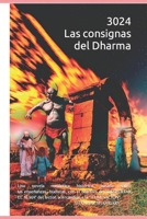 3024 Las consignas del Dharma: Una novela romántica histórica, con poesías y enseñanzas espirituales, con el objetivo de "Despertar el Alma" del ... a la "Iluminación" (Spanish Edition) B0CNZNHBZM Book Cover