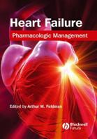 Heart Failure: Pharmacologic Management 1405103612 Book Cover